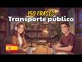 150 Essential Spanish Phrases for Public Transport — Metro, Renfe &amp; Autobús