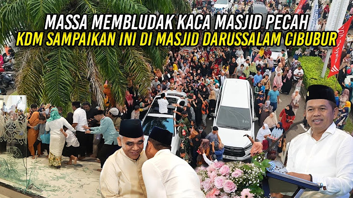 MASSA MEMBLUDAK - KACA MASJID PECAH | KDM SAMPAIKAN INI DI MASJID DARUSSALAM CIBUBUR