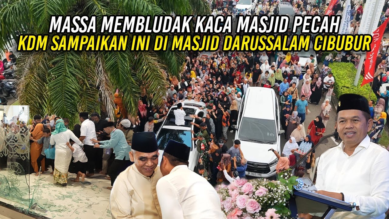 MASSA MEMBLUDAK - KACA MASJID PECAH | KDM SAMPAIKAN INI DI MASJID DARUSSALAM CIBUBUR