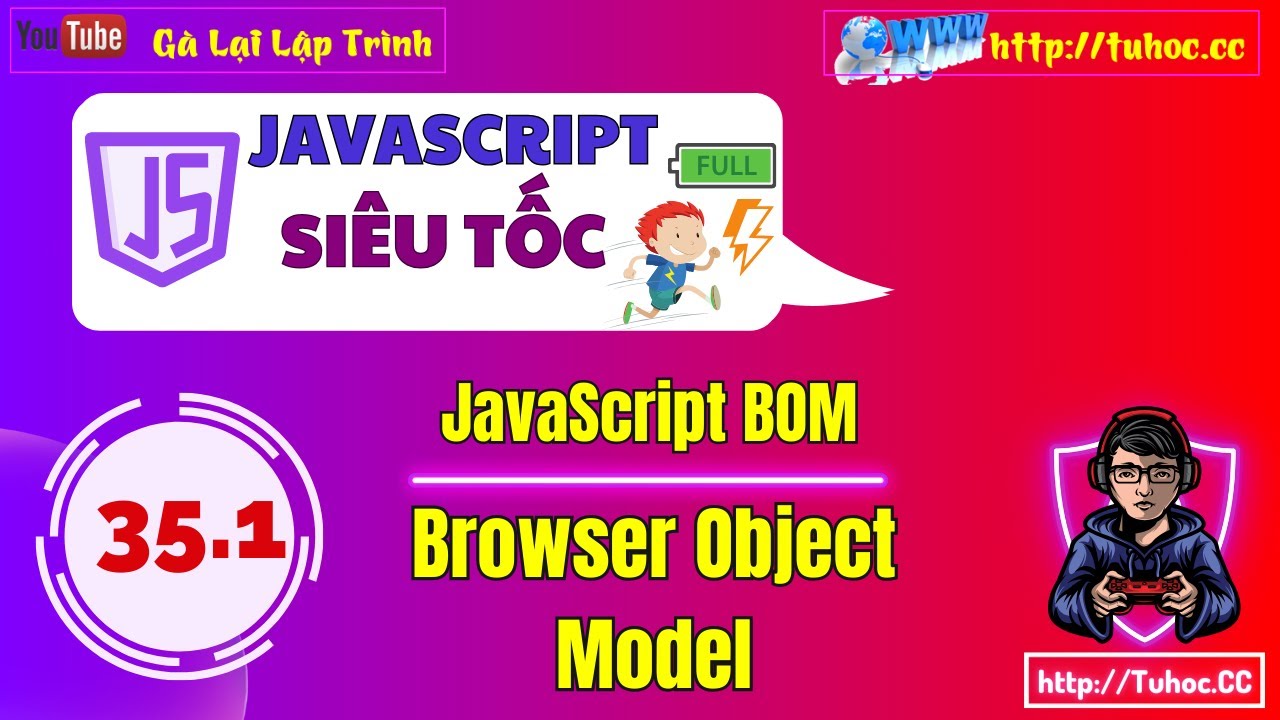 35.1 JavaScript BOM (Browser Object Model) - Giải thích chi tiết cho người mới