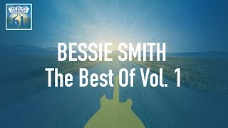 Bessie Smith - The Best Of Vol 1 (Full Album / Album complet)
