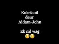 Aidam-John-Ek sal wag(CDQ)