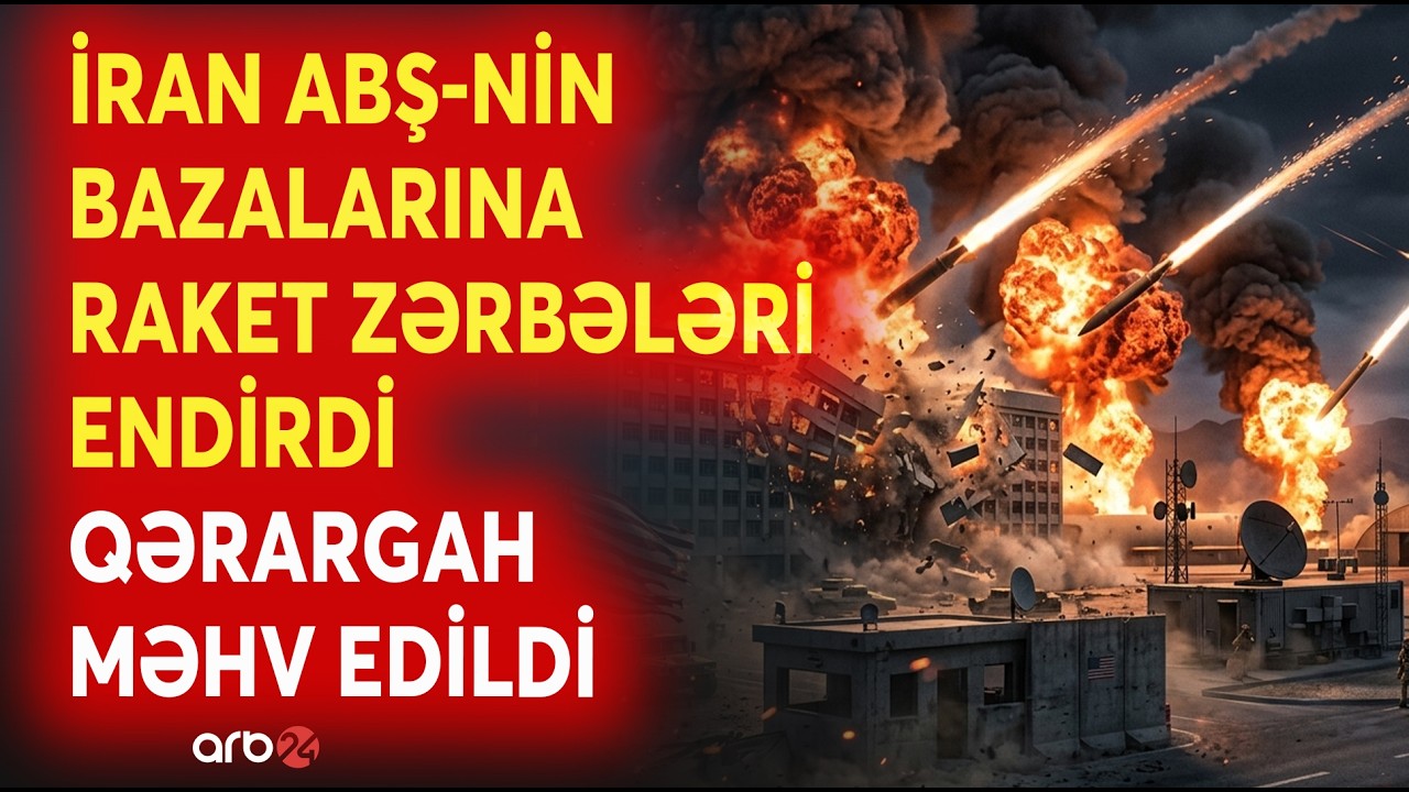 SON DƏQİQƏ! İran ABŞ-nin BAZALARINI BOMBARDMAN ETDİ - Qərərgah MƏHV EDİLDİ - Savaşda YENİ MƏRHƏLƏ
