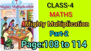 CLASS-4/MATHS/CHAPTER -7/MIGHTY MULTIPLICATION /PAGE:108 TO 114/PART-2/NEW TEXT BOOK 2025