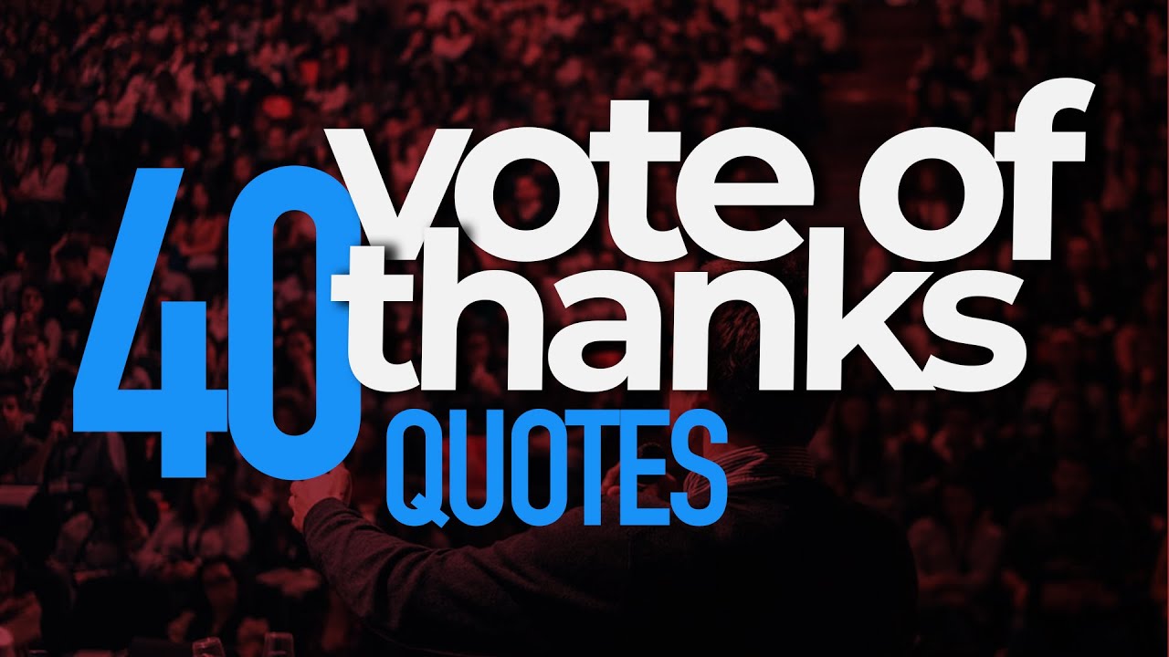 Vote Of Thanks Quotes from Famous People for Your Speech | BunkCollege