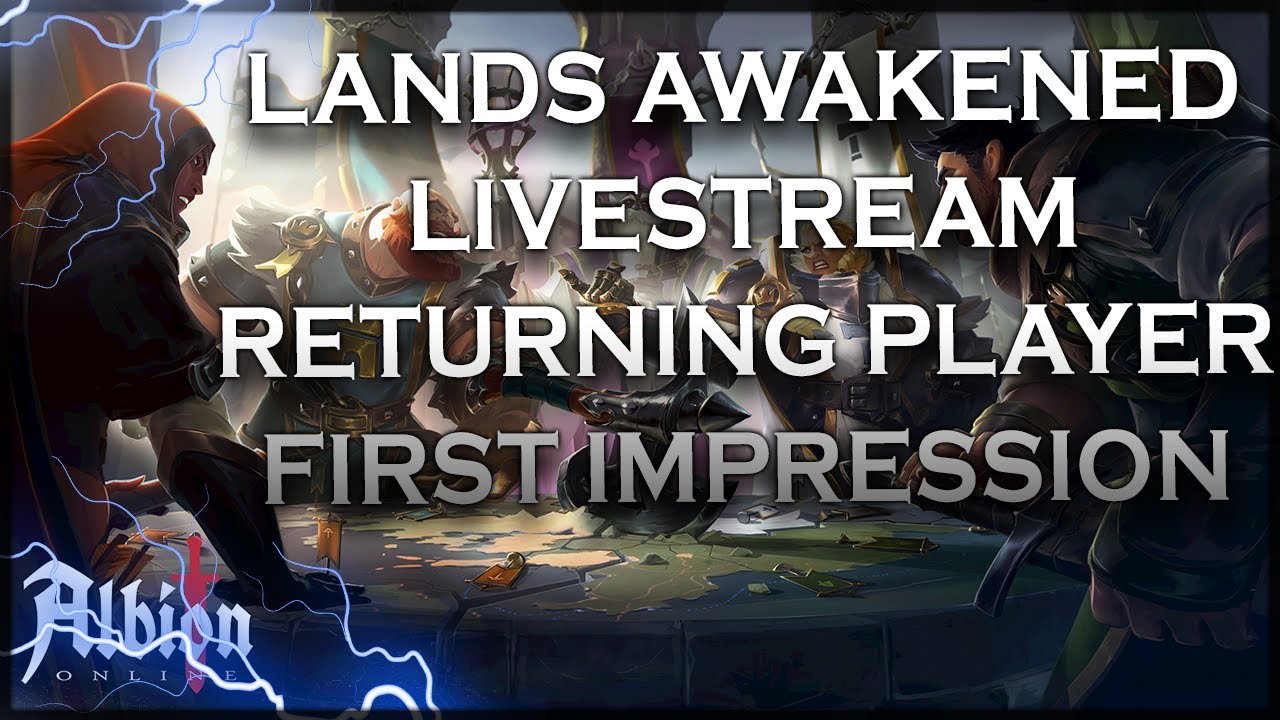 ALBION ONLINE Lands Awakened Expansion BEGINS TODAY - Returning Player First Impression Livestream