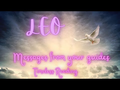 **Messages from your Angels, Spirit, Guides** LEO Timeless Tarot & Oracle Card Reading