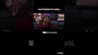 Ava Cant Hide Her Disdain For Kelley
