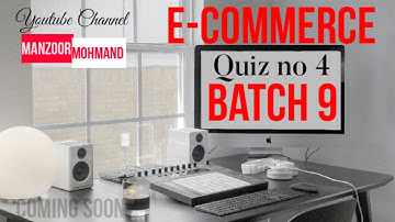E Commerce Quiz no 4 Batch no 9 | Digiskills | #ManzoorMohmand | Solved Quiz |coming Soon