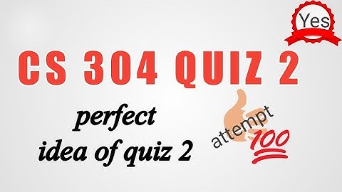 cs304 quiz 2 solved, #cs304, idea of quiz 2 question bank