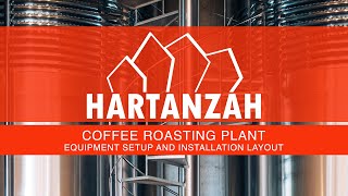 Hartanzah Roaster Coffee Roasting Plant And Factory Setup