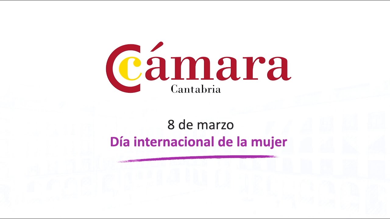 Día internacional de la mujer 2023 - Cámara Cantabria
