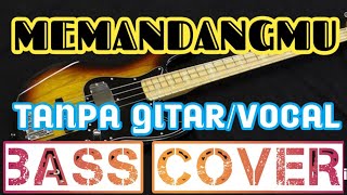 MEMANDANGMU_TANPA GITAR/VOCAL_BASS COVER_BACKING TRACK