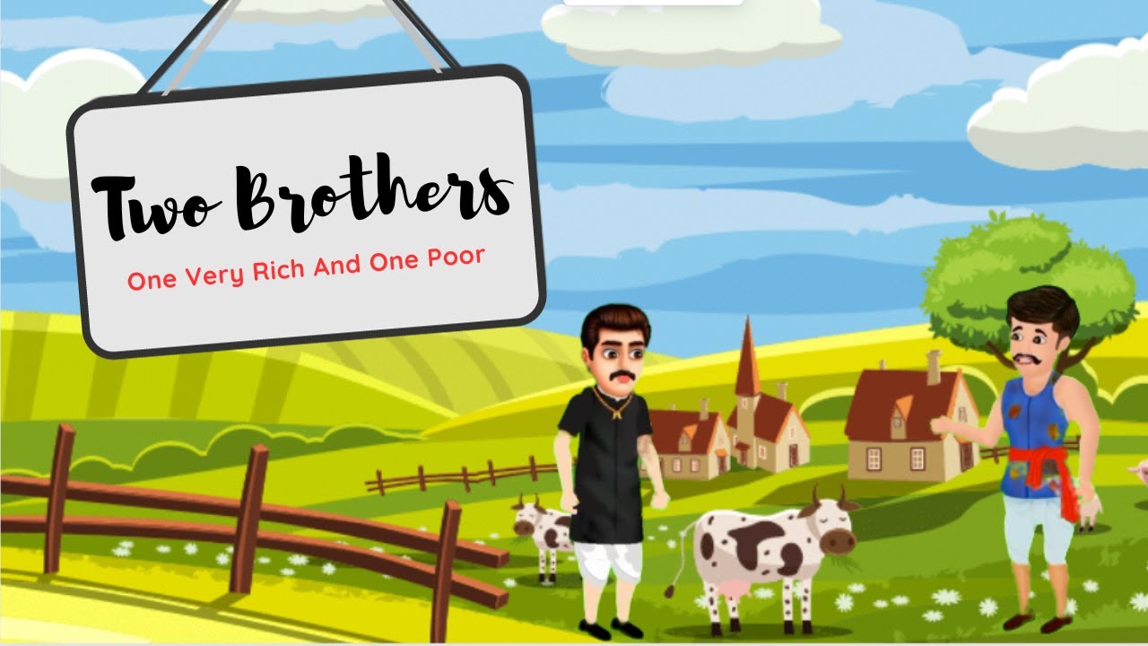 Two Brothers , One Rich and One Poor Bedtime Story Moral Story Viral Panchtantra English