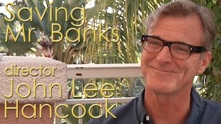 DP/30: Saving Mr. Banks director John Lee Hancock