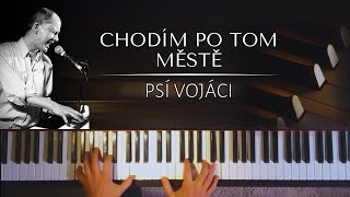 Psí Vojáci - Russian mystic pop op. IV - Chodim po tom městě (živelnější verze) chords