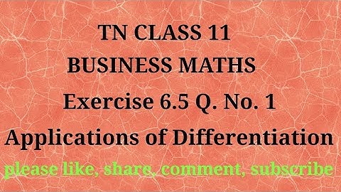Tn 11 Business maths | exercise 6.5 | q. no.1| chapter 6 |state board | gmrrao maths |