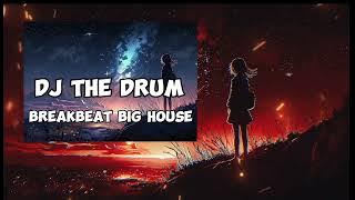 THE DRUM - DJ VERSION ( speed up   breakbeat )