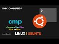 How to Compare Two Files Byte by Byte &amp; Display First Error Location | cmp Command in Linux