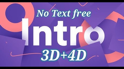 Top 10 Intro Templates 3D+4D No Text Free | Full HD 2020