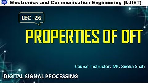 DSP Session 26_Properties of DFT