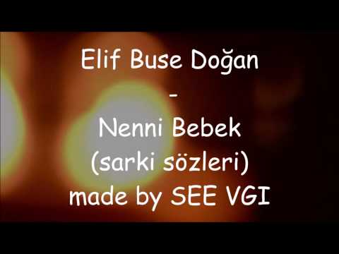 Elif Buse Doğan - Nenni Bebek (Kırgın Çiçekler + Şarkı Sözleri)