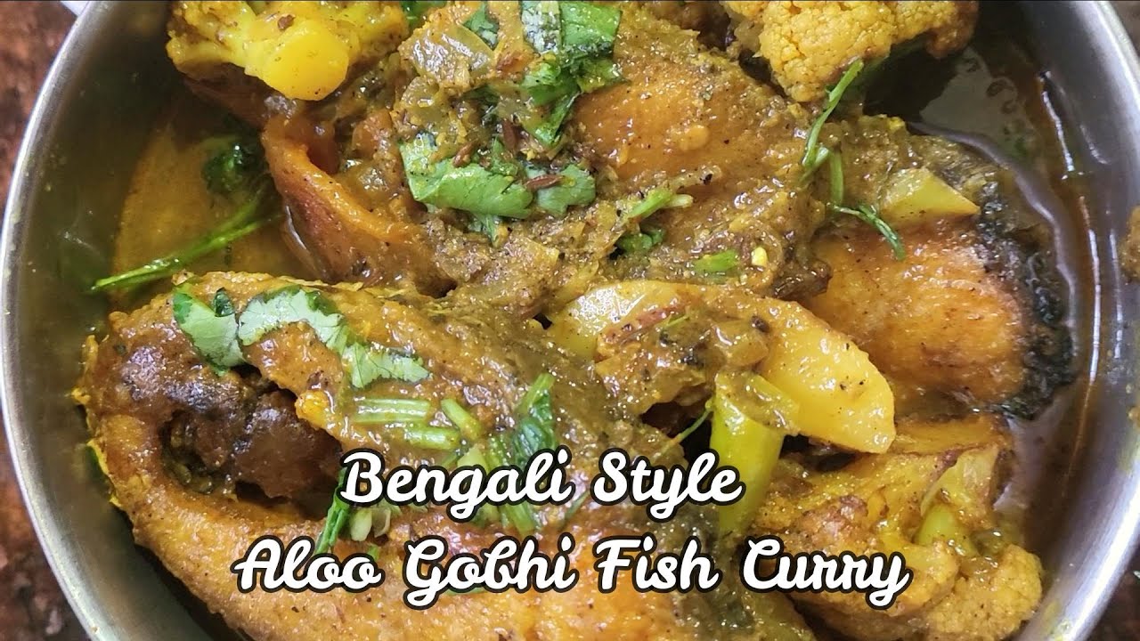 Bengali Style Fish Curry with Aloo Gobhi