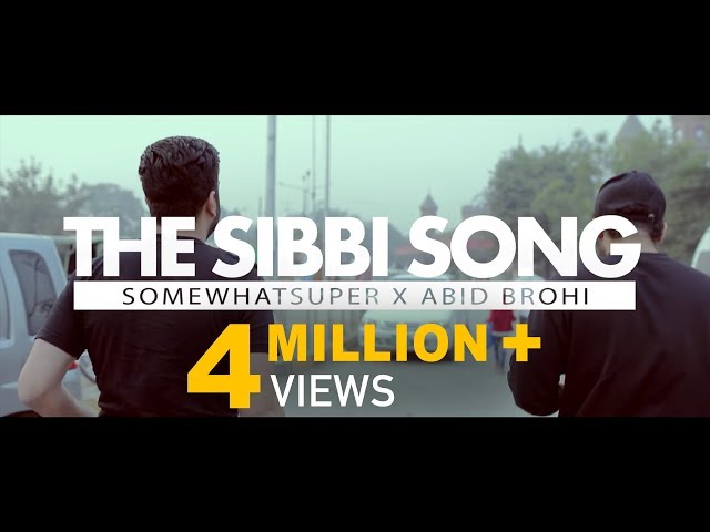 SomeWhatSuper ft Abid Brohi - The Sibbi Song (Official Video) class=