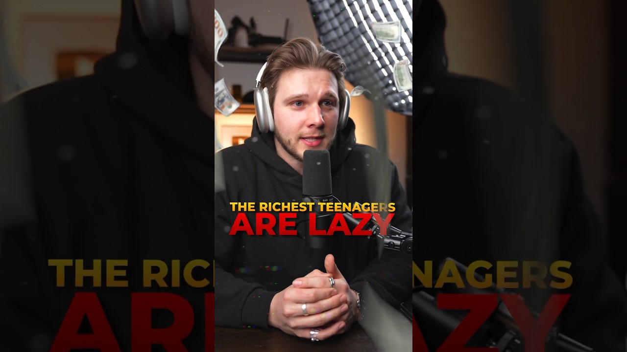 The richest teenagers are lazy