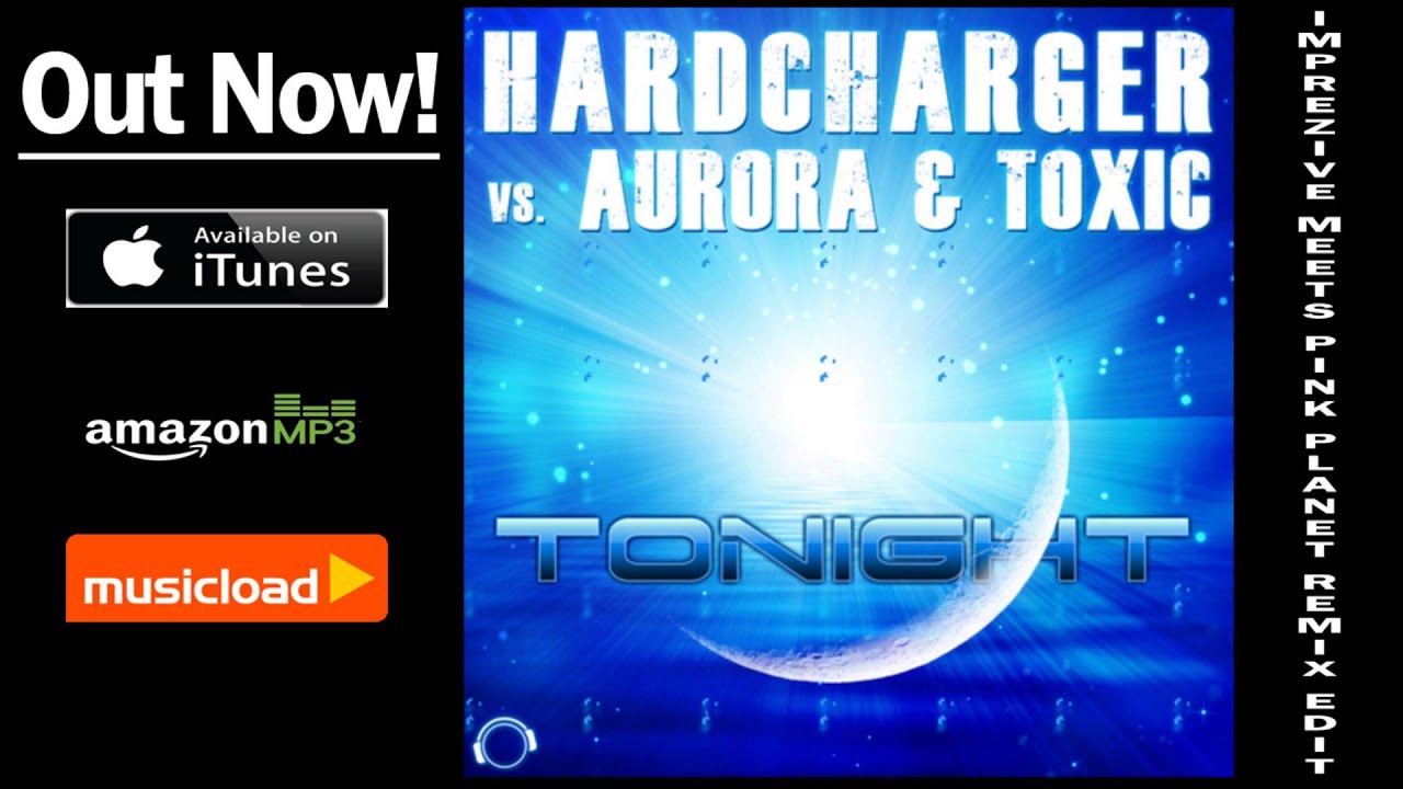 video phone beyonce mp3 Hardcharger vs. Aurora & Toxic - Tonight (Imprezive Meets Pink Planet Remix Edit) VÖ: 17.01.2014