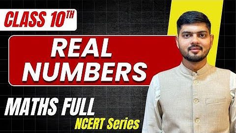 Real Numbers Class 10 NCERT Full Chapter | Maths Chapter 1 Full Lecture | By Shantanu Sir