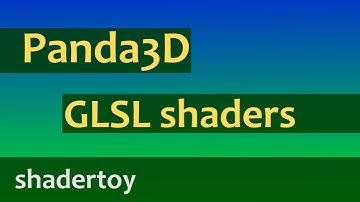 Panda3D GLSL shader programming #06 - shadertoy shaders