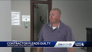 Famous Contractor pleads guilty in Fayette County cases Net Worth