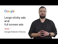 Large sticky ads and full screen ads | AdSense Program Policies