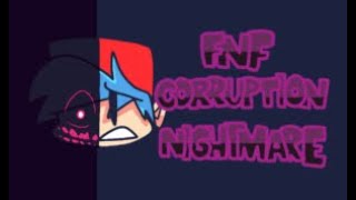 Fnf Vs Boyfriend Corruption Nightmare