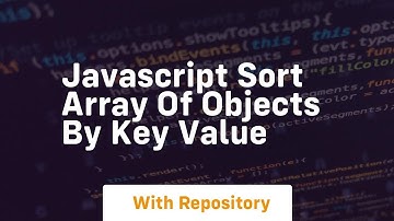 javascript sort array of objects by key value