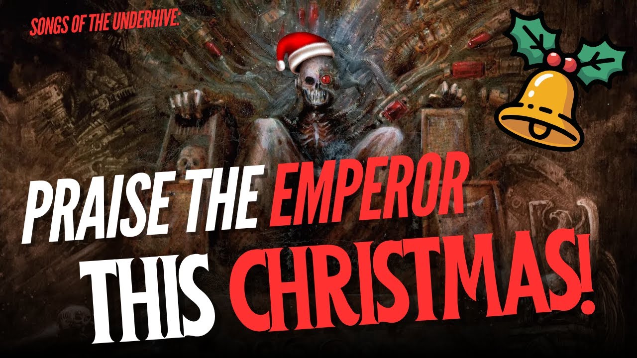 Praise The Emperor This Christmas! - Warhammer 40k Christmas Song