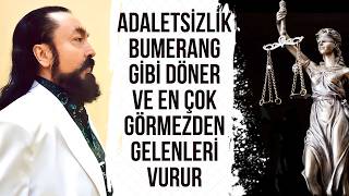 Adaletsizlik Bumerang Gibi Döner En Çok Görmezden Gelenleri Vurur #adalet #adaletsizlik #adnanoktar