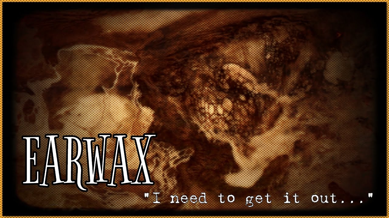 "Earwax" Original Flash Fiction HORROR YouTube