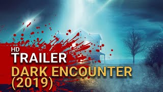 Dark Encounter (2020) - Official US Trailer