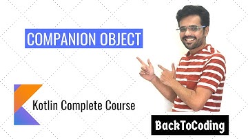 21. Companion object in Kotlin | Alternative to static of Java in Kotlin | Kotlin Complete Course