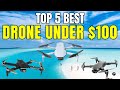 Best Drone Under $100 – Must Watch Before You Buy One!