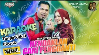 HENDAKLAH CARI PENGGANTI (KARAOKE) Tanpa Vokal Cowok - Duet Bersama Artis - Mira Putri | Ageng Music