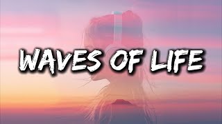 Waves of Life - A Deep and Emotional Song About Life's Challenges (Lyrics)