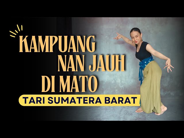 Tari Kampuang Nan Jauh Di Mato -Tari Kreasi Daerah Sumatera Barat Minangkabau class=