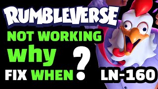 RUMBLEVERSE LOGIN QUEUE ERROR LN-160  MATCHMAKING ISSUES  SERVERS  FIX WHEN 