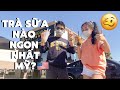 TRÀ SỮA NÀO NGON NHẤT BÊN MỸ?