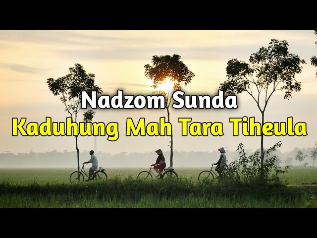 Nadzom Sunda | Kaduhung Mah Tara Tiheula class=