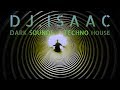 Djisaac dark sounds techno house 2018