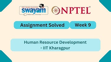 Human Resource Development Week 9 || NPTEL ANSWERS || MYSWAYAM #nptel #nptel2025 #myswayam